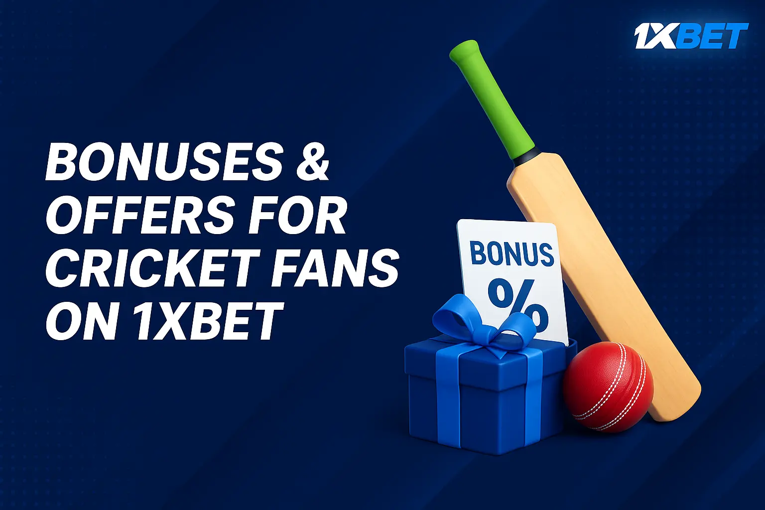 1xBet bonuses and offers for cricket fanas
